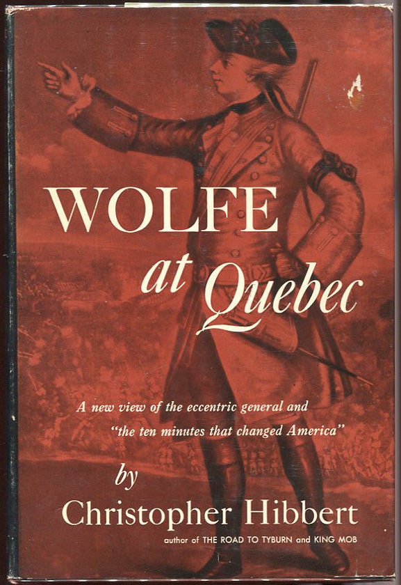 Item #00003918 Wolfe at Quebec. Christopher Hibbert.