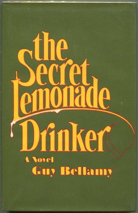 Item #00003960 The Secret Lemonade Drinker. Guy Bellamy