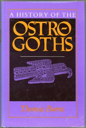 Item #00003989 A History of the Ostrogoths. Thomas Burns