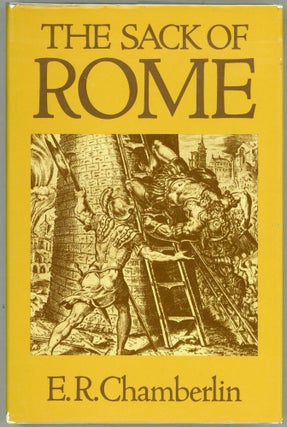 Item #00004063 The Sack of Rome. E. R. Chamberlin
