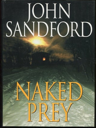 Item #0000407 Naked Prey. John Sandford, John Roswell Camp