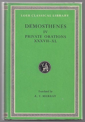 Item #00004127 Private Orations XXXVII-XL. Demosthenes