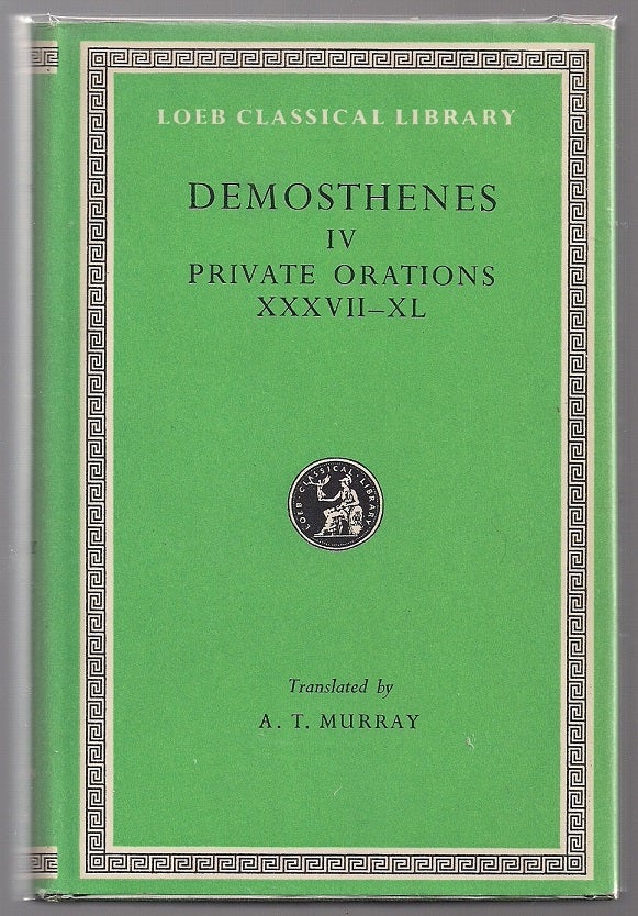 Item #00004127 Private Orations XXXVII-XL. Demosthenes.
