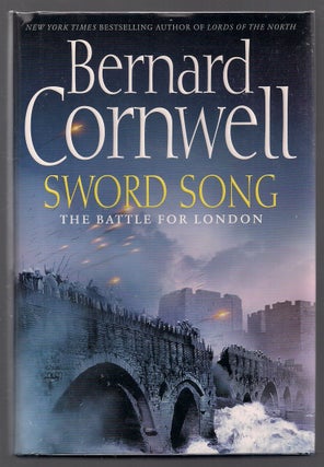 Item #00004147 Sword Song; The Battle for London. Bernard Cornwell