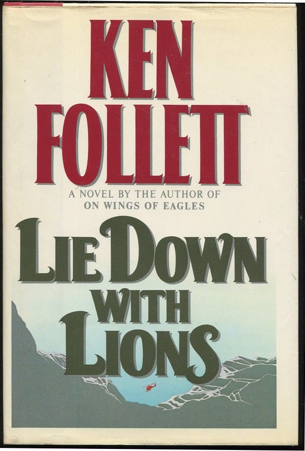 Item #0000420 Lie Down With Lions. Ken Follett.