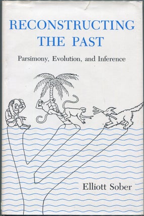 Item #00004210 Reconstructing the Past: Parsimony, Evolution, and Inference. Elliott Sober