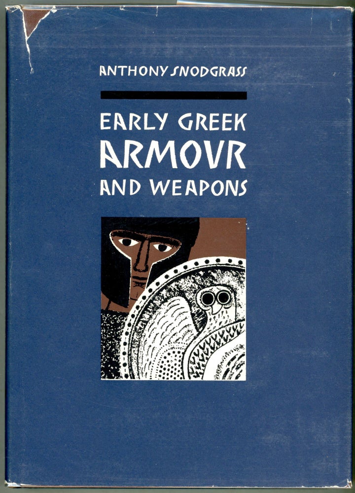 Item #00004342 Early Greek Armour and Weapons; From the end of the Bronze Age to 600 B.C. Anthony Snodgrass.