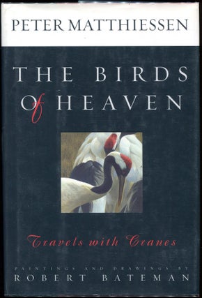 Item #00004363 The Birds of Heaven; Travels with Cranes. Peter Matthiessen