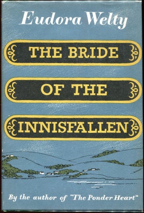 Item #00004405 The Bride of the Innisfallen; and Other Stories. Eudora Welty