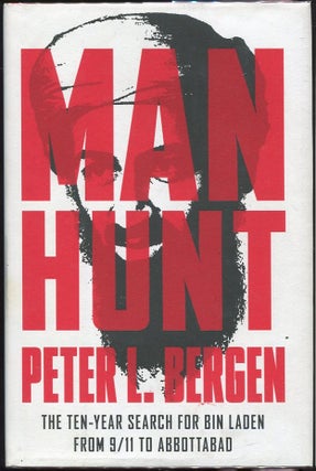 Item #00004453 Manhunt; The Ten-Year Search for Bin Laden from 9/11 to Abbottabad. Peter L. Bergen