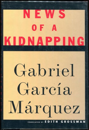 Item #00004473 News of a Kidnapping. Gabriel Garcia Marquez