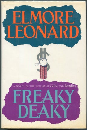 Item #00004541 Freaky Deaky. Elmore Leonard