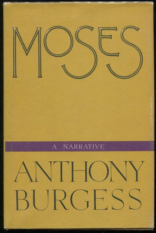 Item #00004590 Moses. Anthony Burgess.