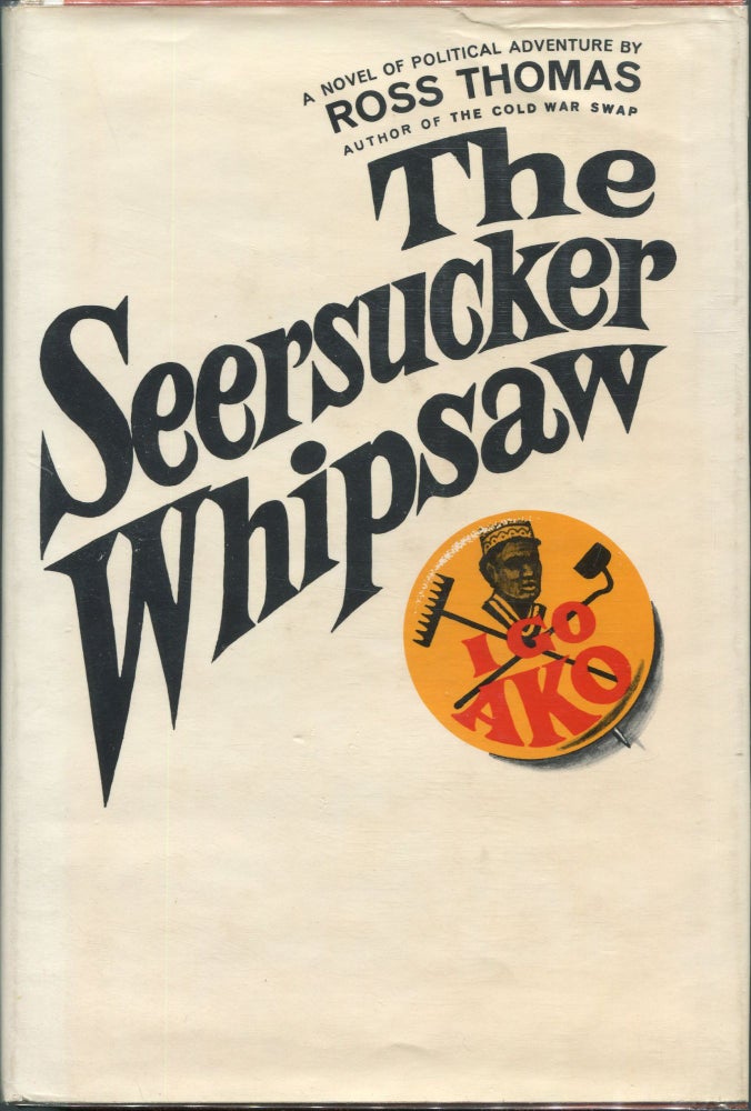 Item #00004627 The Seersucker Whipsaw. Ross Thomas.