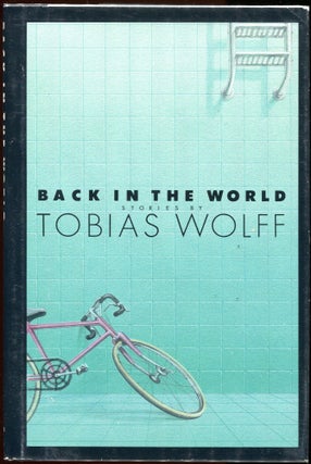 Item #00004658 Back in the World. Tobias Wolff