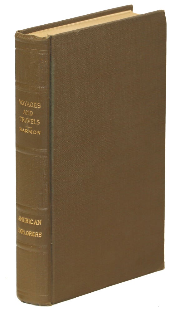 Item #00004688 A Journal of Voyages and Travels in the Interior of North America. Daniel W. Harmon.