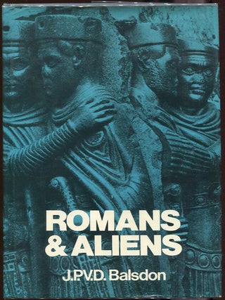 Item #00004699 Romans & Aliens. J. P V. D Balsdon