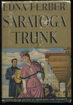 Item #00004716 Saratoga Trunk. Edna Ferber