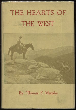 Item #00004729 The Hearts of the West. Thomas F. Murphy