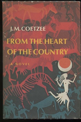 Item #00004741 From the Heart of the Country. J. M. Coetzee