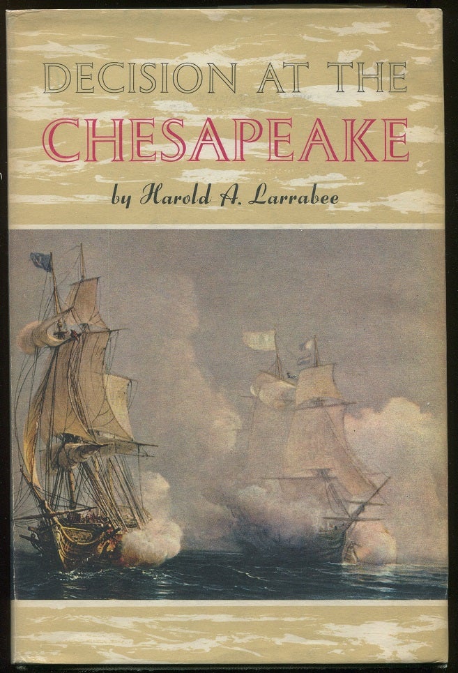 Item #00004759 Decision at the Chesapeake. Harold A. Larrabee.
