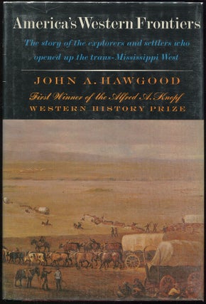 Item #00004772 America's Western Frontiers. John A. Hawgood