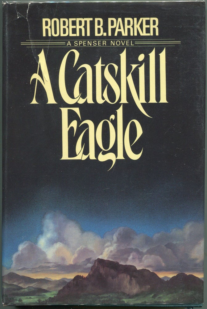 Item #00004786 A Catskill Eagle; A Spenser Novel. Robert B. Parker.