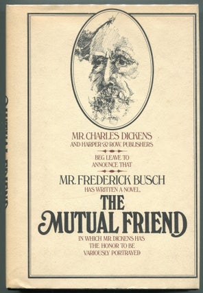 Item #00004793 The Mutual Friend. Frederick Busch
