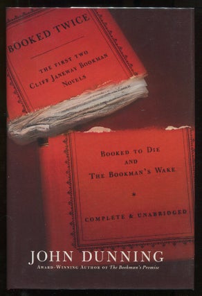 Item #00004864 Booked Twice: Booked to Die and the Bookman's Wake. John Dunning