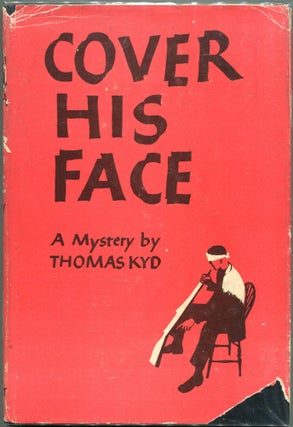Item #00004880 Cover His Face. Thomas Kyd, Alfred Bennett Harbage