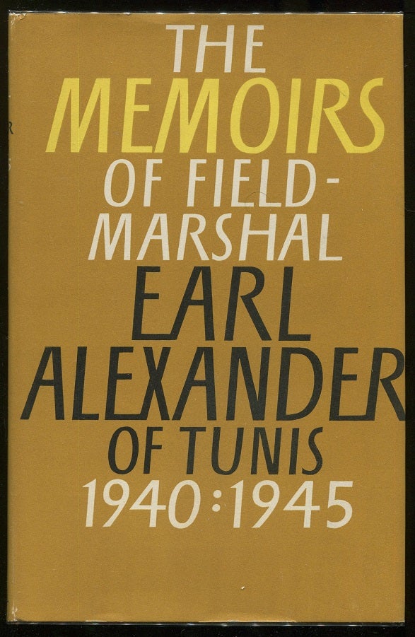 Item #00004943 The Alexander Memoirs 1940 - 1945. Field-Marshal Earl Alexander.