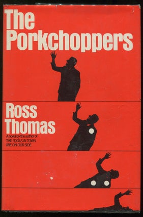Item #00005003 The Porkchoppers. Ross Thomas