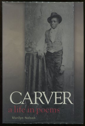 Item #00005109 Carver: A Life in Poems. Marilyn Nelson