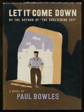 Item #00005123 Let it Come Down. Paul Bowles