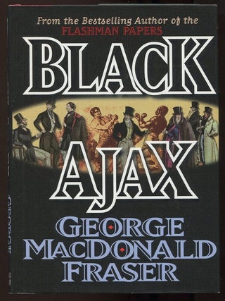 Item #00005138 Black Ajax. George Macdonald Fraser