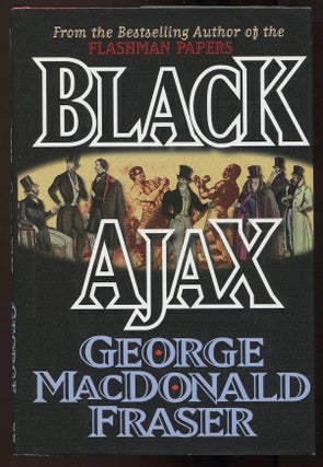 Item #00005138 Black Ajax. George Macdonald Fraser