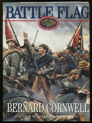 Item #00005152 Battle Flag; The Starbuck Chronicles Volume Three. Bernard Cornwell
