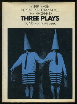 Item #00005212 Striptease, Repeat Performance, and The Prophets; Three Plays. Slawomir Mrozek