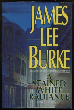 Item #00005230 A Stained White Radiance. James Lee Burke