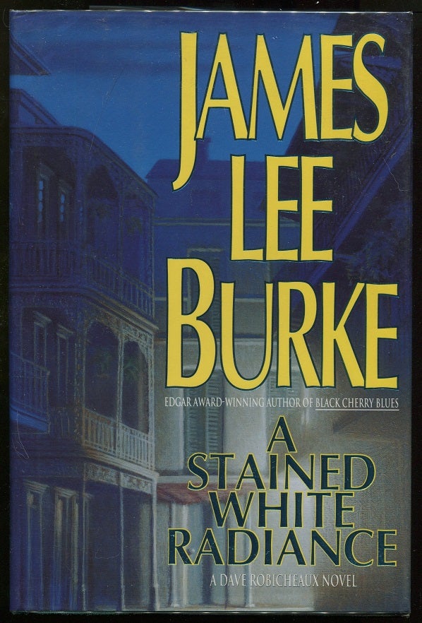 Item #00005230 A Stained White Radiance. James Lee Burke.
