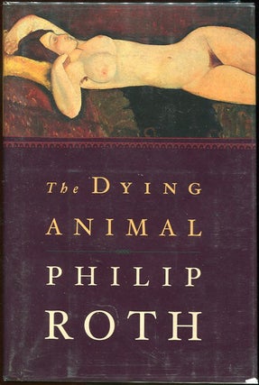 Item #00005248 The Dying Animal. Philip Roth