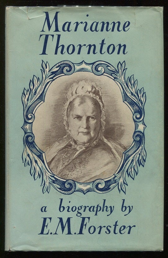 Item #00005276 Marianne Thornton 1797 - 1887; A Domestic Biography. E. M. Forster.