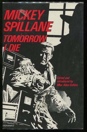 Item #00005390 Tomorrow I Die. Mickey Spillane