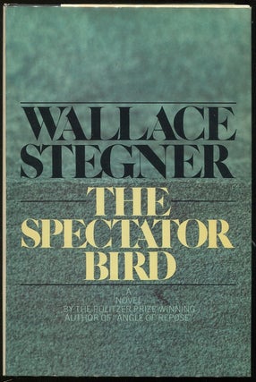 Item #00005403 The Spectator Bird. Wallace Stegner