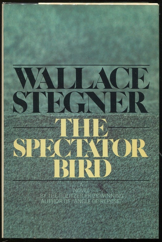 Item #00005403 The Spectator Bird. Wallace Stegner.