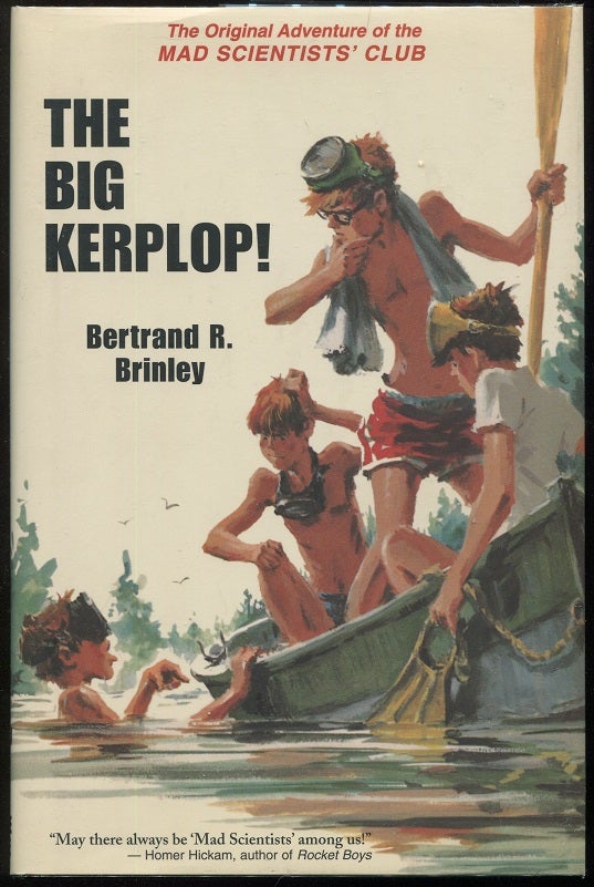 Item #00005405 The Big Kerplop!; The Original Adventure of the Mad Scientists' Club. Bertrand R. Brinley.