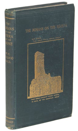 Item #00005425 The Romans on the Riviera and the Rhone. W. H. F. R G. S Hall, Bullock