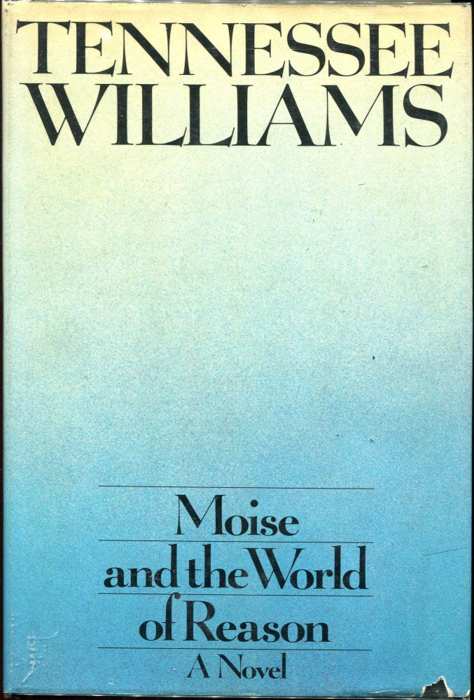 Item #00005440 Moise and the World of Reason. Tennessee Williams.