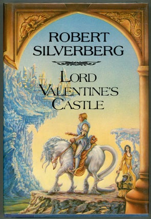 Item #00005480 Lord Valentine's Castle. Robert Silverberg