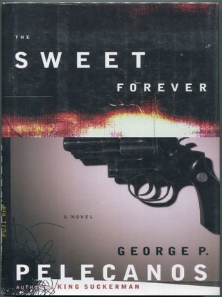 Item #00005488 The Sweet Forever. George P. Pelecanos